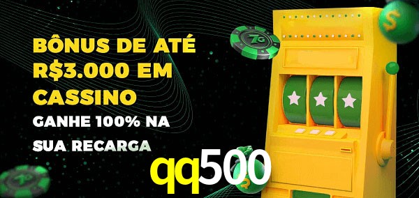 qq500 melhor bônus de depósito